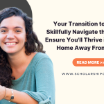 Your Transition to College: Skillfully Navigate the Bumps to Ensure You’ll Thrive in Your New Home Away From Home!