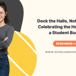 Deck the Halls, Not the Debt: Celebrating the Holidays on a Student Budget