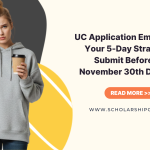 UC Application Emergency: Your 5-Day Strategy to Submit Before the November 30th Deadline