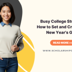 Busy College Students: How to Set and Crush Your New Year’s Goals