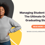 Managing Student Loan Debt: The Ultimate Guide for Graduating Students