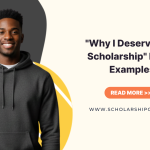 Why You Deserve This Scholarship Essay (3 Sample Answers)