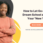 How to Let Go of Your Dream School and Find Your “New Yes” (2026)