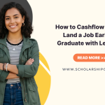 How to Cashflow College: Land a Job Early and Graduate with Less Debt